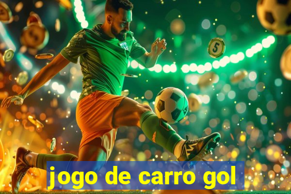 jogo de carro gol